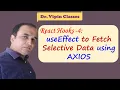 React Hook useEffect to Fetch Selective Data using AXIOS React Hook Dr Vipin Classes