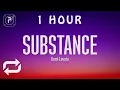 Download Lagu [1 HOUR 🕐 ] Demi Lovato - SUBSTANCE (Lyrics)