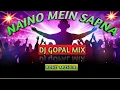 Download Lagu Naino mein sapna ll dj C-55 humming bass ll dj gopal mix ll ROHIT MUSICAL ll