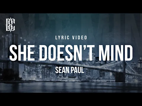 Download MP3 Sean Paul - She Doesn't Mind | Lyrics