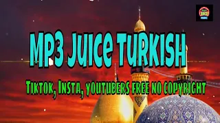 mp3 juice turkish music tiktok insta youtubers free ncm