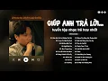 Download Lagu Giúp Anh Trả Lời Những Câu Hỏi, Đồi Hoa Mặt Trời - Những Bài Hát Nhạc Trẻ Cũ Cực Chill Gây Nghiện