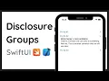How to use Disclosure Groups in Xcode Tutorial SwiftUI