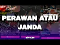 Download Lagu YANG KALIAN CARI-CARI!!! DJ PERAWAN ATAU JANDA FULL BASS LEOO RMXXX [BOTTLEG]