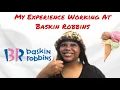 How Did I Like Working At Baskin Robbins My 1st Job