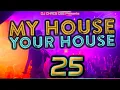 Lagu On Tour My House Your House  Fridays Nights  EDM House Music   Session 25 Mixed By DJ Chris Cee  … 1