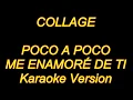 Lagu Collage- Poco A Poco Me Enamore De Ti (Karaoke Lyrics) NUEVO!!