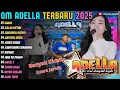 Sabar - Kalah Weton || Difarina Indra || Pusaka Adella Full Album Terbaru 2025 #omadellaterbaru