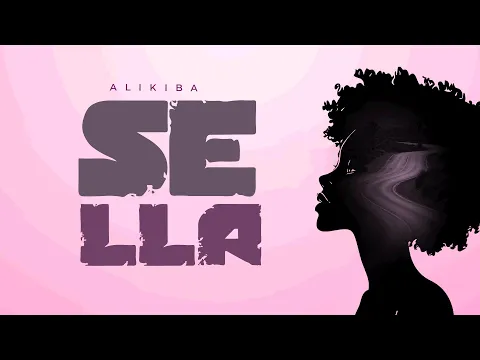 Video Thumbnail: Alikiba - SELLA (Official Lyric Audio)