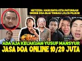 Download Lagu HEBOH !! JASA DOA ONLINE YUSUF MANSUR,NETIZEN USUL : DOAIN TIMNAS AJA BAYARNYA PATUNGAN 