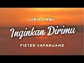 Download Lagu Pieter Saparuane - Inginkan Dirimu (Lirik Lagu)