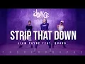 Strip That down - Liam Payne feat. Quavo | FitDance Life (Choreography) Dance Video
