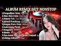 TERBARU‼️ALBUM DANGDUT REMIX SYAHDU BASS SUPER EMPUK 🎶 LAGU DANGDUT TER ENAK JEDAG JEDUG BOSKUH 🎶