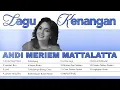 Lagu Andi Meriem Mattalatta - Album Lagu Kenangan Andi Meriem Mattalatta | Audio HQ