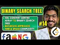 Binary Search Tree - 14 108 Convert Sorted Array to Binary Search Tree