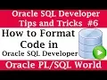 How to Format Code in SQL Developer Oracle SQL Developer Tips and Tricks