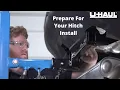 What to Prepare for Your Hitch Installation U-Haul