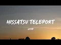 Download Lagu HISSATSU TELEPORT (JURUS RAHASIA TELEPORT) - JKT48 (Lirik Video)