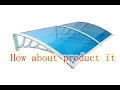 How about product polycarbonate Front Patio Cover Awning