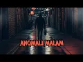 Download Lagu Backsound Anomali Malam | Musik Horor | Official Musik Video