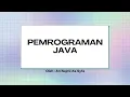PEMROGRAMAN DASAR JAVA
