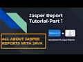 Jasper Report With Java Tutorial Part 1 Introduction To Jasper Reports