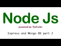 Express and Mongo DB part 2