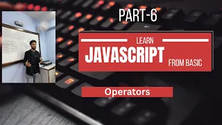 JavaScript Chapter 6 Part-6 Operators in JavaScript Arithmetic Logical Ternary