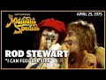 I Can Feel the Fire - Rod Stewart \u0026 Faces | The Midnight Special