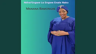 nthwengwe le engwe enale nako