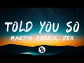 Download Lagu Martin Garrix \u0026 Jex - Told You So (Acoustic Version) [Lyrics]