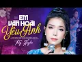 Download Lagu Em Vẫn Hoài Yêu Anh - Thúy Huyền | Lịm Tim Với Siêu Phẩm Tình Yêu Này