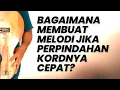 Lagu MEMBUAT MELODI PADA KORD LAGU