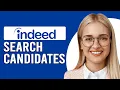 How To Search For Candidates On Indeed How To Find Candidates On Indeed