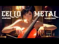 Lagu CELLO METAL \u0026 ROCK (Symphony energy)🎻🔥 Boost energy while Workout / Gaming / Relaxing 🔥