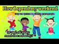 Download Lagu How I spend my weekend | How to write a short paragraph | මම සති අන්තය ගතකරන්නෙ කොහොමද|