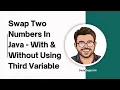 Swap Two Numbers With Without Temp Variable - Must-Know Interview Question