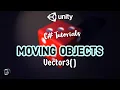How to move Objects in Unity Vector3 method Unity C Hindi