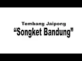 Download Lagu Audio Bening - SONGKET BANDUNG || Jaipong Bajidor