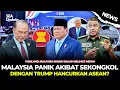 Malaysia Ketakutan Diserang Satu ASEAN Akibat Satu Kesalahan Besar Remehkan Wilayah Sendiri? Berita