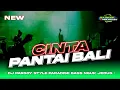 Download Lagu DJ STYLE PARADISE • CINTA PANTAI BALI VIRAL TIKTOK | DEDI MULYAWAN