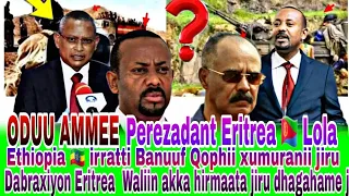 Oduu AmmeePerezadant Eritrea Lola Ethiopia Irratti Banuuf Qophii Xumuranii Jiru 