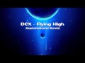 Download Lagu DCX - Flying High (EuphoriaSound Remix)