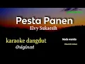 Download Lagu PESTA PANEN || ELVY SUKAESIH || KARAOKE DANGDUT