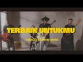 Download Lagu terbaik untukmu | tic band | cover ft denny alvian | malacca