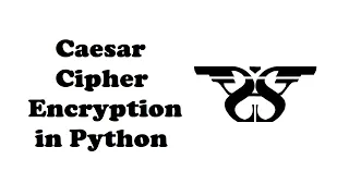 103 Caesar Cipher Encryption in Python with Code