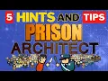 5 Hints and tips - Prison Architect