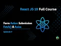 Episode 7 React 19 Form Submission fetch and Axios Api calling - React JS 19 Full Course 2025