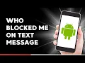 How to Tell if you ve Been Blocked on Android Text