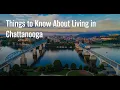 Things to Know About Living in Chattanooga